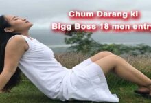 अरुणाचल प्रदेश की हसीना, चूम दरंग की Bigg Boss 18 में एंट्री